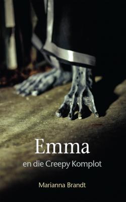 Emma en die Creepy Komplot - Marianna Brandt Emma