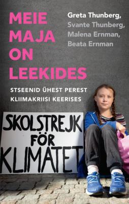Meie maja on leekides - Beata Ernman, Greta Thunberg, Malena Ernman, Svant Thunberg 