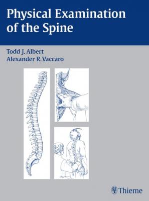 Physical Examination of the Spine - Todd J. Albert 