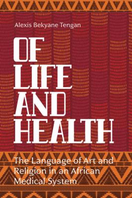Of Life and Health - Alexis Bekyane Tengan 
