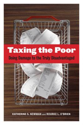 Taxing the Poor - Katherine S. Newman Wildavsky Forum Series