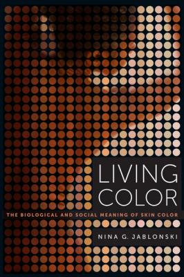 Living Color - Nina G. Jablonski 