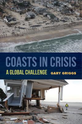 Coasts in Crisis - Gary Griggs 
