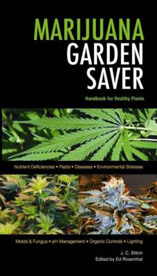 Marijuana Garden Saver - Ed Rosenthal 