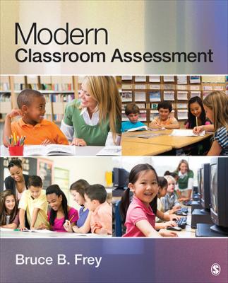 Modern Classroom Assessment - Bruce B. Frey 