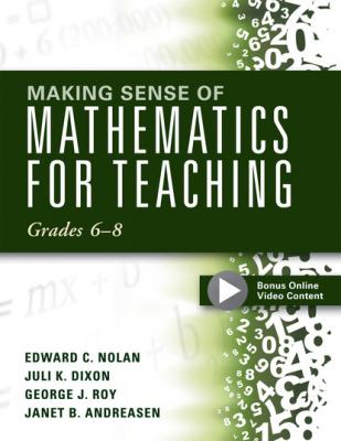 Making Sense of Mathematics for Teaching Grades 6-8 - Juli K. Dixon 
