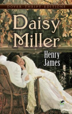 Daisy Miller - Генри Джеймс Dover Thrift Editions