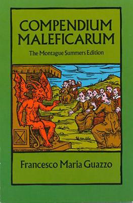 Compendium Maleficarum - Francesco Maria Guazzo Dover Occult