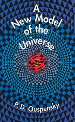 A New Model of the Universe - P. D. Ouspensky Dover Occult