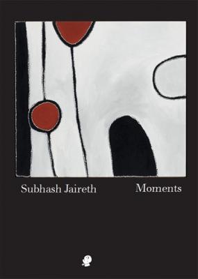 Moments - Subhash Jaireth 