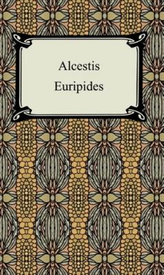Alcestis - Euripides 