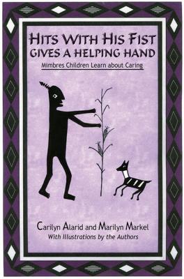Hits With His Fist Gives a Helping Hand - Carilyn Alarid Mimbres Children