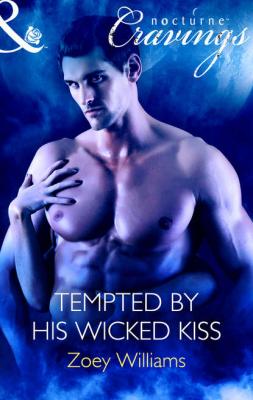 Tempted by His Wicked Kiss - Zoey  Williams 