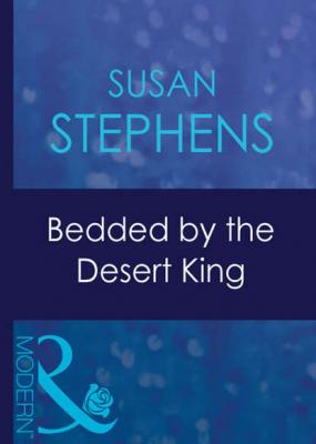 Bedded By The Desert King - Susan  Stephens 