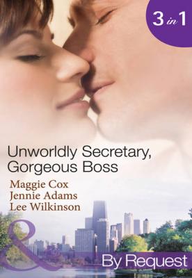 Unwordly Secretary, Gorgeous Boss: Secretary Mistress, Convenient Wife / The Boss's Unconventional Assistant / The Boss's Forbidden Secretary - Lee  Wilkinson 
