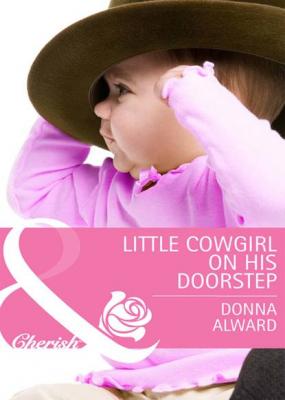 Little Cowgirl on His Doorstep - DONNA  ALWARD 
