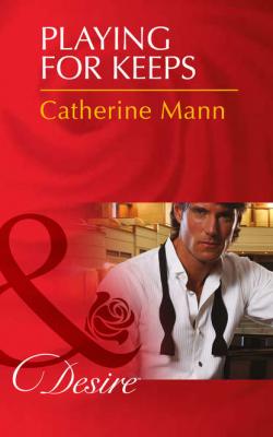 Playing for Keeps - Catherine Mann 