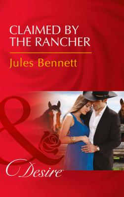 Claimed By The Rancher - Jules Bennett 