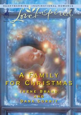 A Family for Christmas: The Gift of Family / Child in a Manger - Dana  Corbit 