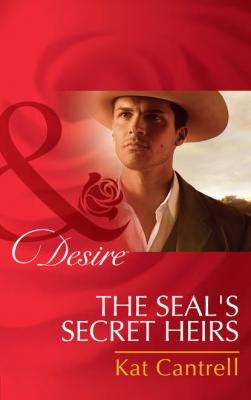 The Seal's Secret Heirs - Kat Cantrell 