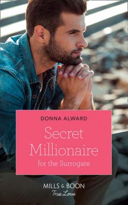 Secret Millionaire For The Surrogate - DONNA  ALWARD 