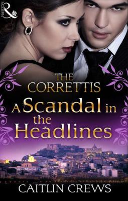 A Scandal in the Headlines - CAITLIN  CREWS 