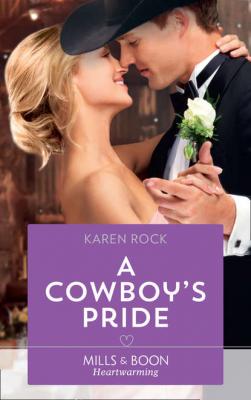 A Cowboy's Pride - Karen  Rock 