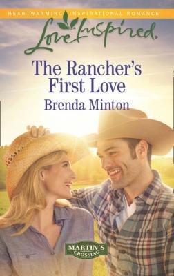 The Rancher's First Love - Brenda  Minton 