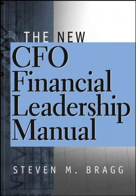 The New CFO Financial Leadership Manual - Группа авторов 