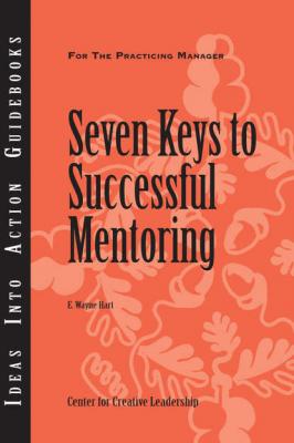Seven Keys to Successful Mentoring - Группа авторов 