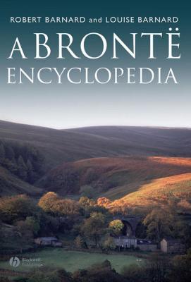 A Brontë Encyclopedia - Robert  Barnard 