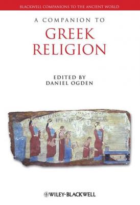 A Companion to Greek Religion - Группа авторов 