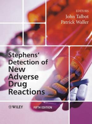 Stephens' Detection of New Adverse Drug Reactions - John  Talbot 