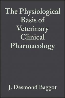 The Physiological Basis of Veterinary Clinical Pharmacology - Группа авторов 