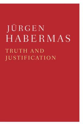 Truth and Justification - Jurgen  Habermas 