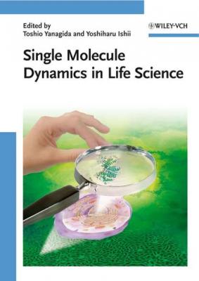 Single Molecule Dynamics in Life Science - Toshio  Yanagida 