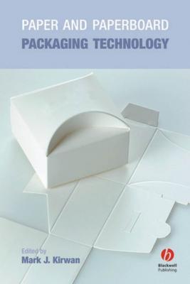 Paper and Paperboard Packaging Technology - Mark Kirwan J. 