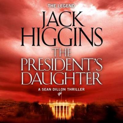President's Daughter - Jack  Higgins 