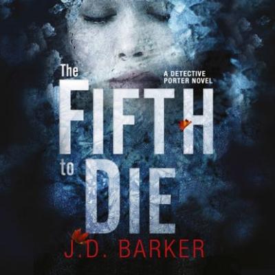 Fifth to Die - J.D. Barker 