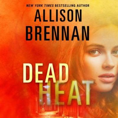 Dead Heat - Allison  Brennan Lucy Kincaid Novels