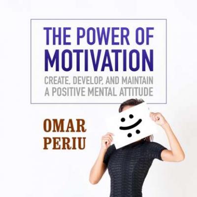 Power of Motivation - Omar Periu 