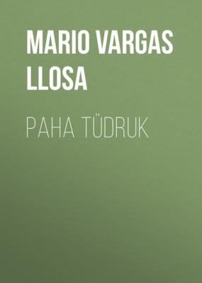 Paha tüdruk - Mario Vargas Llosa 