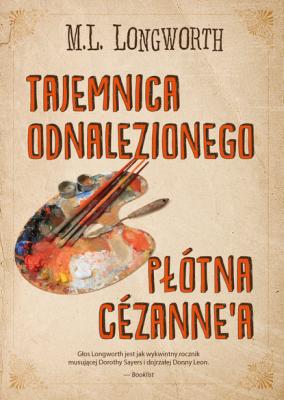 Tajemnica odnalezionego płótna Cezanne'a - M.L. Longworth Mroczny zaułek