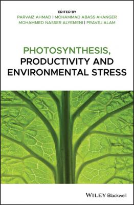 Photosynthesis, Productivity, and Environmental Stress - Группа авторов 