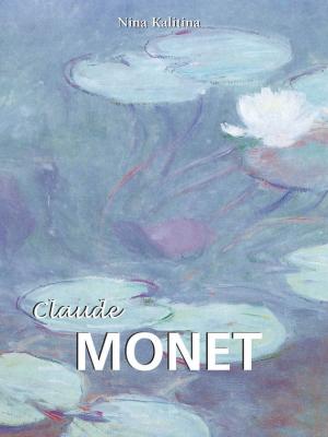 Claude Monet - Nina  Kalitina Great Masters