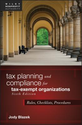 Tax Planning and Compliance for Tax-Exempt Organizations - Jody  Blazek 