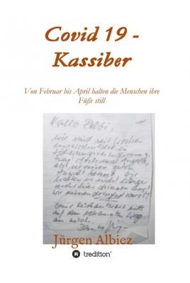 covid 19 - Kassiber - Jürgen Albiez 
