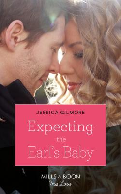 Expecting the Earl's Baby - Jessica Gilmore Mills & Boon Cherish
