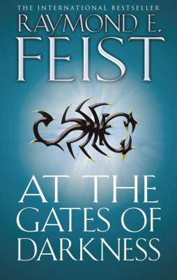 At the Gates of Darkness - Raymond E. Feist The Riftwar Cycle: The Demonwar Saga