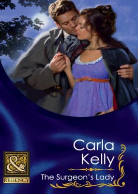 The Surgeon's Lady - Carla Kelly Mills & Boon Historical